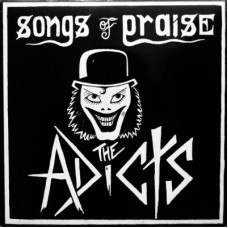 The Adicts ‎– Songs Of Praise  